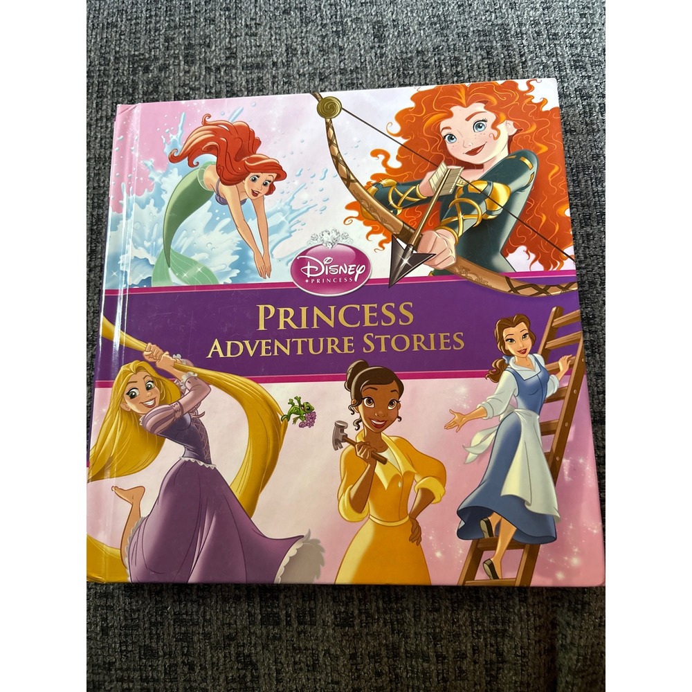 Disney Princess Adventure Stories Hardcover 17 Royal Tales 2013 First Edition